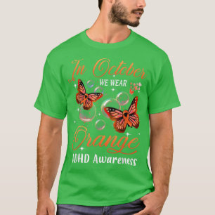 Im Oktober tragen wir Orange Butterfly ADHD Awaren T-Shirt