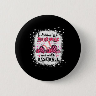Im Oktober tragen wir pink Baseball BreastCancer A Button