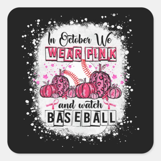 Im Oktober tragen wir pink Baseball BreastCancer A Quadratischer Aufkleber (Vorderseite)