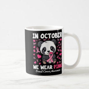 Im Oktober tragen wir Pink Breast Cancer Awareness Kaffeetasse