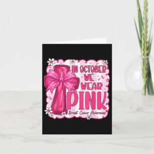 Im Oktober tragen wir Pink Breast Cancer Awareness Karte