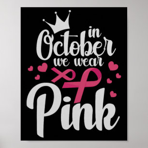 Im Oktober tragen wir Pink Breast Cancer Awareness Poster