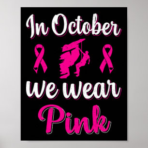 Im Oktober tragen wir Pink Breast Cancer Awareness Poster