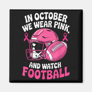 Im Oktober tragen wir Pink Breast Football Cancer Magnet