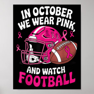 Im Oktober tragen wir Pink Breast Football Cancer Poster