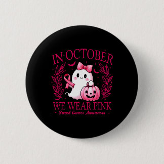 Im Oktober tragen wir Pink - Brustkrebs-Bewusstsei Button