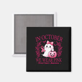 Im Oktober tragen wir Pink - Brustkrebs-Bewusstsei Magnet (Vorderseite/Rückseite)