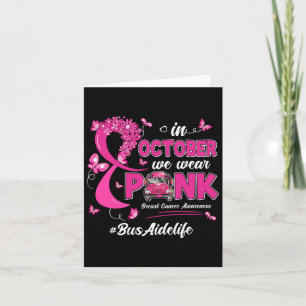 Im Oktober tragen wir Pink Bus Aide Life Breast Ca Karte