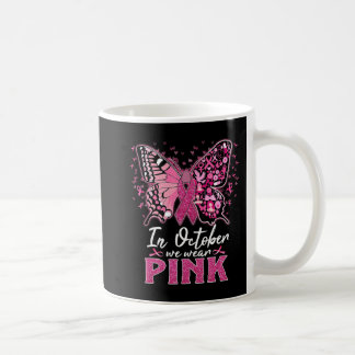 Im Oktober tragen wir Pink Butterfly Breastkrebs A Kaffeetasse