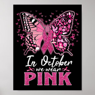 Im Oktober tragen wir Pink Butterfly Breastkrebs A Poster