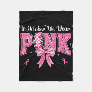 Im Oktober tragen wir Pink Coquette Bow Brustkrebs Fleecedecke