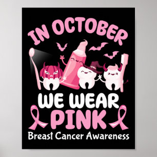 Im Oktober tragen wir Pink Dental Halloween Brust Poster
