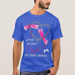 Im Oktober tragen wir Pink Dragonfly Breastkrebs A T-Shirt