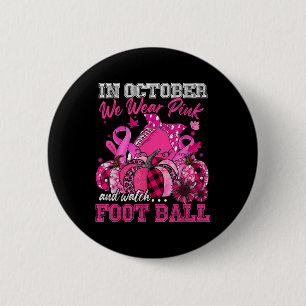 Im Oktober tragen wir Pink Football Breast Cancer Button