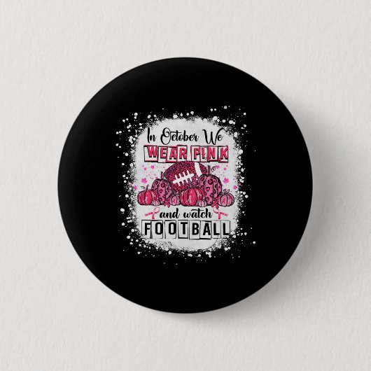 Im Oktober tragen wir Pink Football Breast Cancer Button (Vorderseite)