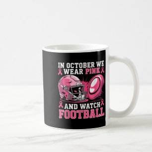 Im Oktober tragen wir Pink Football Breast Cancer Kaffeetasse