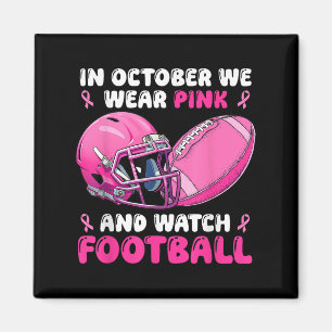 Im Oktober tragen wir Pink Football Breast Cancer Magnet