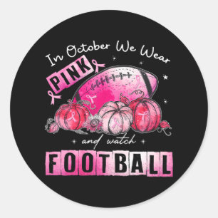 Im Oktober tragen wir Pink Football Brustkrebs Runder Aufkleber