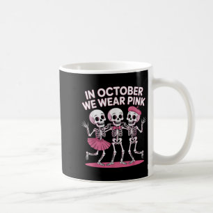 Im Oktober tragen wir Pink Funny Skeleton Hallowee Kaffeetasse
