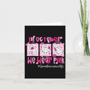 Im Oktober tragen wir Pink Geriatric Nurse Life Br Karte