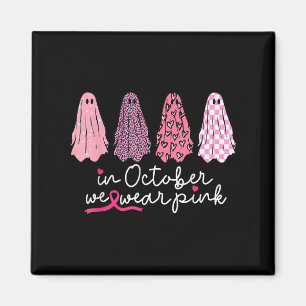 Im Oktober tragen wir Pink Ghost Boo Halloween Bru Magnet