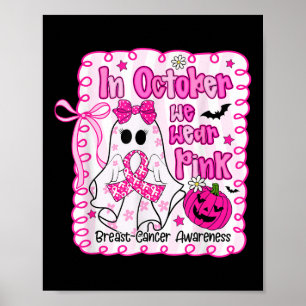 Im Oktober tragen wir Pink Ghost Breast Cancer Awa Poster