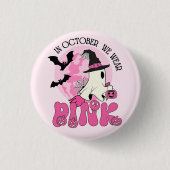 Im Oktober tragen wir Pink Ghost Halloween Button (Vorderseite)