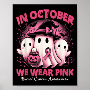 Im Oktober tragen wir Pink Ghost Halloween Women B Poster
