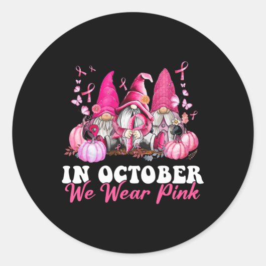 Im Oktober tragen wir Pink Gnome Breast Cancer Awa Runder Aufkleber (Vorderseite)