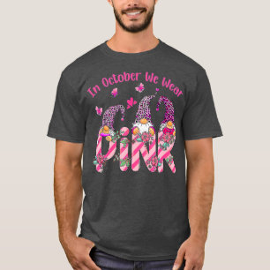 Im Oktober tragen wir Pink Gnome Breast Cancer Awa T-Shirt