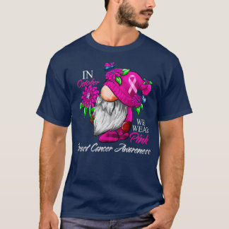 Im Oktober tragen wir Pink Gnome Breast Cancer Awa T-Shirt
