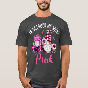 Im Oktober tragen wir Pink Gnome Breast Cancer Awa T-Shirt