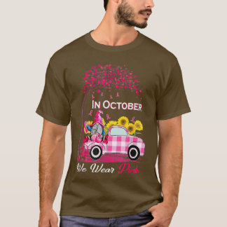 Im Oktober tragen wir Pink Gnomes Sunflower Truck T-Shirt