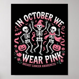 Im Oktober tragen wir Pink Halloween Skeleton Brus Poster