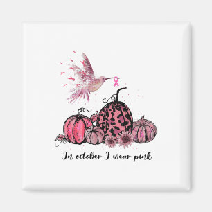 Im Oktober tragen wir Pink Hummingbird Brustkrebs Magnet
