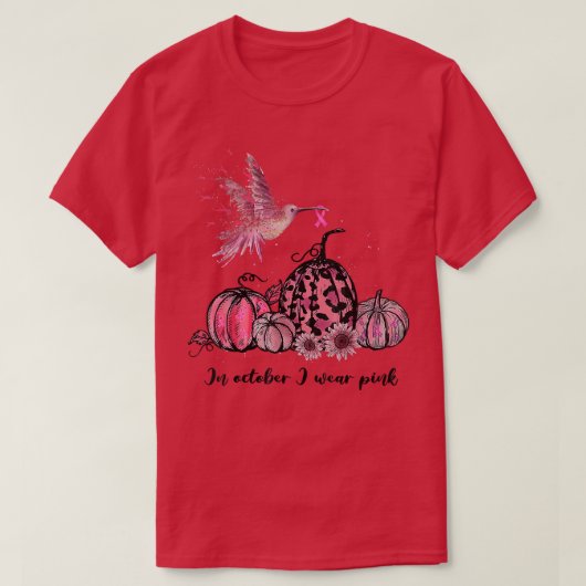 Im Oktober tragen wir Pink Hummingbird Brustkrebs T-Shirt (Design vorne)