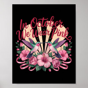 Im Oktober tragen wir Pink Hummingbird Garden Poster