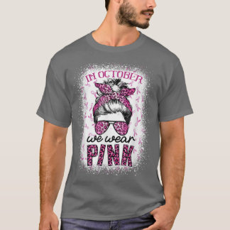 Im Oktober tragen wir Pink Messy Bun Pink Leopard  T-Shirt