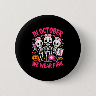 Im Oktober tragen wir Pink Nurse Skeleton Breast C Button