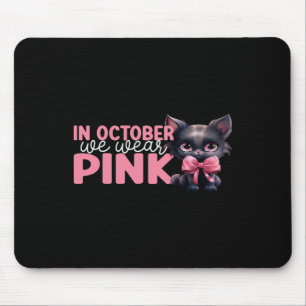 Im Oktober tragen wir Pink Oktober Brustkrebs Awar Mousepad
