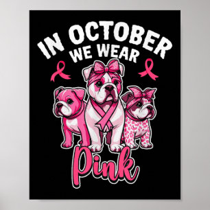 Im Oktober tragen wir Pink Pitbull Hund Brustkrebs Poster