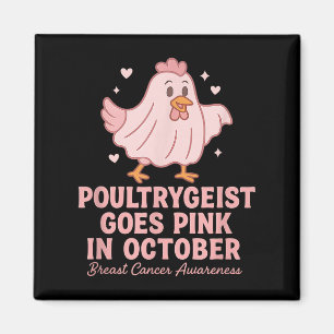Im Oktober tragen wir Pink Poultrygeist Brustkrebs Magnet