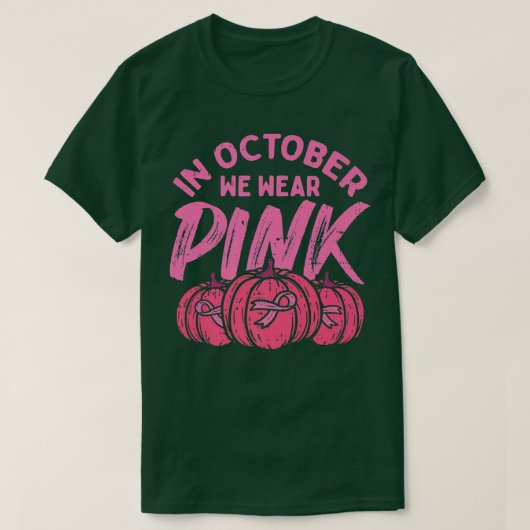 Im Oktober tragen wir Pink Pumpkin Breast Cancal H T-Shirt (Design vorne)
