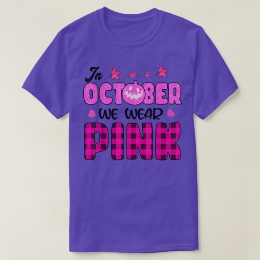 Im Oktober tragen wir Pink Pumpkin Breast Cancal H T-Shirt (Design vorne)