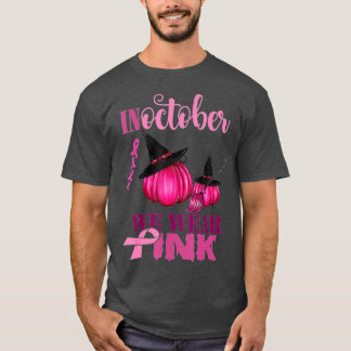 Im Oktober tragen wir Pink Pumpkin Breast Cancal H T-Shirt