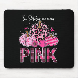 Im Oktober tragen wir Pink Pumpkin Breast Cancer A Mousepad
