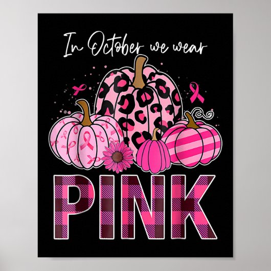 Im Oktober tragen wir Pink Pumpkin Breast Cancer A Poster (Vorne)