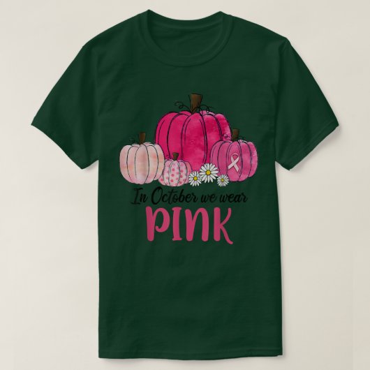 Im Oktober tragen wir Pink Pumpkin Breast Cancer A T-Shirt (Design vorne)