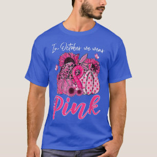 Im Oktober tragen wir Pink Pumpkin Breast Cancer A T-Shirt