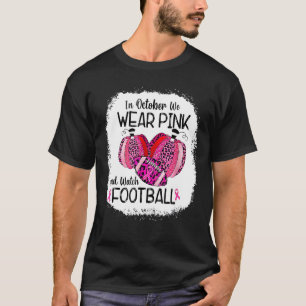 Im Oktober tragen wir Pink Pumpkin und Watch Footb T-Shirt